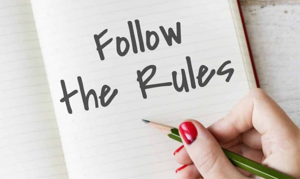 Follow the rules