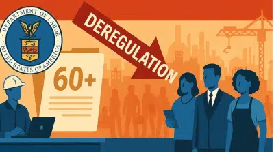 Labor Department Proposes Over 60 Deregulation Measures Affecting Millions of Workers